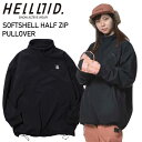 ◎ HELLOID SOFTSHELL HALF ZIP PULLOVER BLACK ヘルロイド スノボウェア アノラックジャケット JKT 24-25 日本...