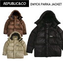  REPUBLIC DWYCK PARKA JACKET pubN Xm{EFA Y _EWPbg Xg[g~bNX hDEBbNp[JWPbg JKT 23-24 {Ki