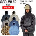 y\񏤕iz24-25 REPUBLIC TRAIL PULLOVER JACKET pubN Xm{EFA Y Xm[{[h gCvI[o[WPbg AmbN JKT {Ki