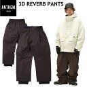 ◎ 24-25 ANTHEM 3D REVERB PNT カラー:DARK BROWN AN2446 アンセム スノーボード スノボウェア ユニセックス スポーツミックス パンツ PANT ライトウェア 2024-2025 型落ち 旧モデル 日本正規品