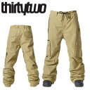 THIRTYTWO BLAHZAY CARGO PNT カラー:KHAKI 23-24 サーティツー パンツ PANT メンズ スノーボード スキー スノボウェア 型落ち 日本正規品 ●