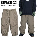 ◎ 24-25 ROME SDS BAGGY CARGO PANT カラー:KHAKI バギーカーゴ ローム スノボウェア スノーボード パンツ ユニセックス ...