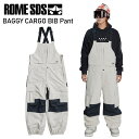 ◎ 24-25 ROME SDS BAGGY CARGO BIB PANT カラー:CREAM バギーカーゴビブ ローム スノボウェア スノーボード パンツ ユ...
