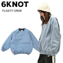 ◎ 24-25 6KNOT FLOATY CREW カラー:MAT BLUE 6K2409 シックスノット スノーボード スノボウェア レディース オーバーサイ...