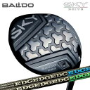カスタムクラブ 2025年モデル スカイドライブ ドライバー バージョン3 エッジワークス EG 620-MK/630-MKBALDO SKYDRIVE DRI...