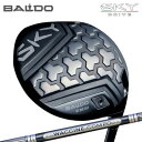 カスタムクラブ 2025年モデル スカイドライブ ドライバー バージョン3 ワクチンコンポ GR501/601 ドライバーBALDO SKYDRIVE DRIV...