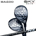 カスタムクラブ 2025年モデル スカイドライブ ユーティリティウッド フジクラ スピーダー エヌエックス ブラックBALDO SKYDRIVE UW FUJIKURA SPEEDER NX BLACK