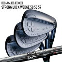 バルド 2025年モデル ストロングラック ウェッジ フジクラ MCI ソリッド/マイルド 85BALDO 2025 STRONG LUCK WEDGE FUJ...