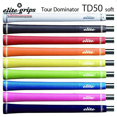 エリートグリップ ツアードミネーターシリーズ TD50 softelite grips Tour Dominator Series TD50 softウッド＆アイアン用グリップ 6本セット