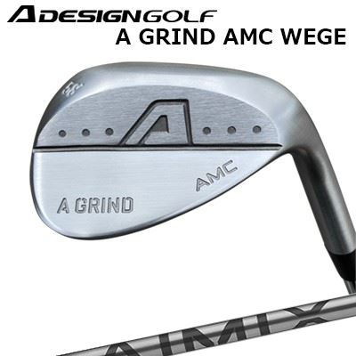 楽天オーエスゴルフカスタムクラブ エーデザインゴルフ エーグラインド AMCウェッジ デザインチューニング アイミックスA DESIGN GOLF A GRIND AMC WEDGE Design Tuning AIMIX