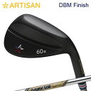 ARTISAN WEDGE SERIES DBM Finish True Temper Dynamic Gold EX Tour Issueアーティザンウェッジ...