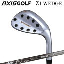 カスタムクラブ アクシスゴルフ Z1 ウェッジ FireExpress WedgeAXISGOLF Z1 WEDGE ファイアーエクスプレス ウェッジ