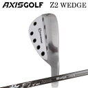 カスタムクラブ アクシスゴルフ Z2 ウェッジ FireExpress WedgeAXISGOLF Z2 WEDGE ファイアーエクスプレス ウェッジ