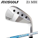 カスタムクラブ 2023年モデル アクシスゴルフ Z3 MBI アイアン 日本シャフト NSプロ ゼロズ6AXISGOLF Z3 MBI IRON N.S.PRO ZELOS66本セット(#5～PW)/6本セット(#5～PW)