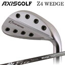 カスタムクラブ アクシスゴルフ Z4 ウェッジ FireExpress WedgeAXISGOLF Z4 WEDGE ファイアーエクスプレス ウェッジ