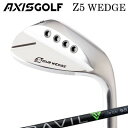 カスタムクラブ 2023年モデル アクシスゴルフ Z5 ウェッジ FUJIKURA TRAVIL IRONAXISGOLF Z5 WEDGE フジクラ トラヴィル アイアン