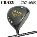 CRAZY CRZ-460S DRIVER CRAZY-9 PtNCW[ CRZ-460S hCo[ NCW[ iC dʃ^Cv