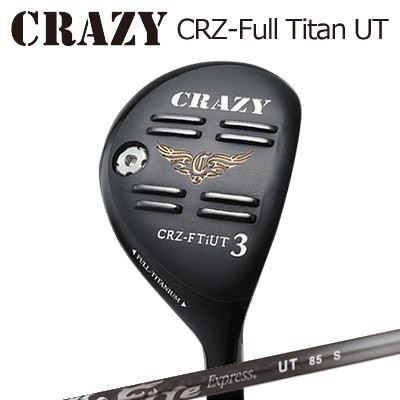 CRAZY CRZ Full Titan UT Fire Express UTクレイジー CRZ フルチタン ユーティリティ ファイアーエクスプレス UT