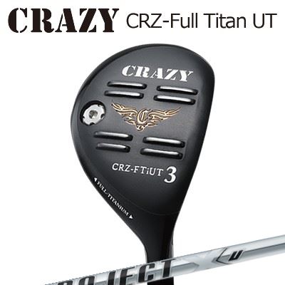 CRAZY CRZ Full Titan UT PROJECT X Uクレイジー CRZ フルチタン ユーティリティ プロジェクトX ユー