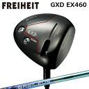 カスタムクラブ フライハイト GXD EX460 ドライバー バシレウス 限定モデル トリプルエー ブレイド 2025FREIHEIT GXD EX460 DR...