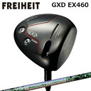 カスタムクラブ フライハイト GXD EX460 ドライバー ワクチンコンポ GR401 ドライバーFREIHEIT GXD EX460 DRIVER WACC...