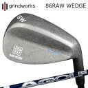 カスタムクラブ グラインドワークス 86ロウ ウェッジ LAゴルフ ブライソンシリーズgrindworks 86 RAW Wedge BRYSON SIGNATURE SERIES(4)
