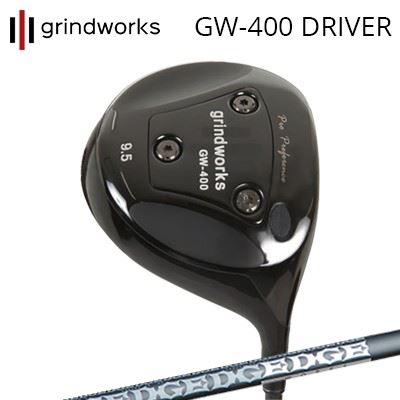 ९ 饤ɥ ץѥեޥ GW400 ɥ饤С å EG 519-ML С2grindworks Pro Performance GW400 Driver EDGEWORKS EG 519-ML Ver-2