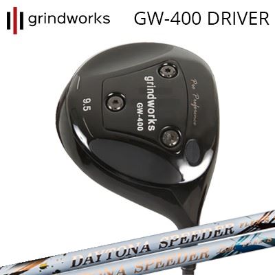カスタムクラブ/グラインドワークス プロパフォーマンス GW400 ドライバー フジクラ　デイトナ スピーダー/ LSgrindworks Pro Performance GW400 Driver FUJIKURA DAYTONA SPRRDER/LS
