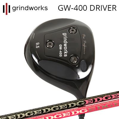 ९/饤ɥ ץѥեޥ GW400 ɥ饤С å EG 430-MKgrindworks Pro Performance GW400 Driver EDGEWORKS EG 430-MK LOIN