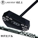 ラブゴルフ オージー・ワン パター カスタムモデル アクラシャフト 中尺モデルL.A.B. GOLF OZ.1 PUTTER Custom Model ACCRA Shaft Counter Balance