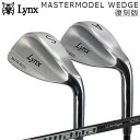 カスタムクラブ リンクス マスターモデル ウェッジ 完全復刻 ディアマナ サンプ ウェッジLynx MASTERMODEL WEDGE DIAMANA THUMP WEDGE