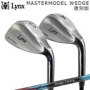 カスタムクラブ リンクス マスターモデル ウェッジ 完全復刻 デザインチューニング モーダス3 ツアー105Lynx MASTERMODEL WEDGE Design Tuning Color Steel MODUS3 TOUR 105