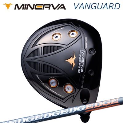 カスタムクラブ 2025年モデル ミネルヴァゴルフ ヴァンガード ドライバー エッジワークス EG 520-MKMIN..