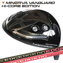 カスタムクラブ 2025年モデル ミネルヴァゴルフ ヴァンガード 高反発ドライバー エッジワークス EG 430-MKMINERVA GOLF VANGUARD...
