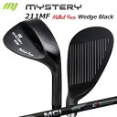 ミステリー 212MF ウェッジ フジクラ MCI ブラック 墨染めMystery 212MF Milled Face Wedge/FUJIKURA MCI ブラック/カスタムクラブ/平面加工フェース
