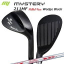 ミステリー 212MF ウェッジ 日本シャフト NSプロ モーダス3 ツアー130 墨染めMystery 212MF Milled Face Wedge/N.S.PRO MODUS3 TOUR130/カスタムクラブ/平面加工フェース