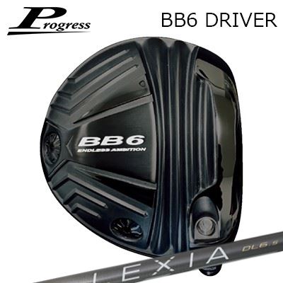 カスタムクラブ 2022年モデル Progress BB6 Driver LEXIA L Series for DRIVERプログレス BB-6 ドライバー レクシア Lシリーズ ドライバー