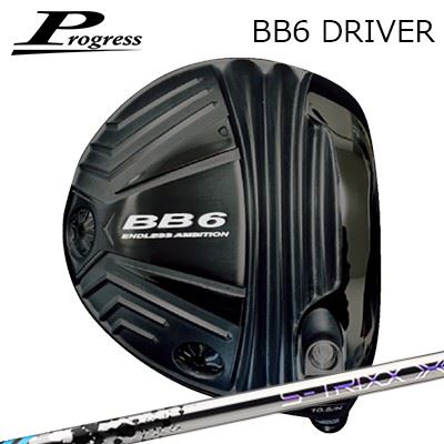 カスタムクラブ 2022年モデル Progress BB6 Driver S-TRIXX IGNOVA BXプログレス BB-6 ドライバー エストリックス イグノヴァ ビーエックス