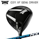 カスタムクラブ 2023年モデル PXG 0311 XF ジェネレーション6 ドライバー フジクラ スピーダー エヌエックスPXG 0311 XF GEN6 D...