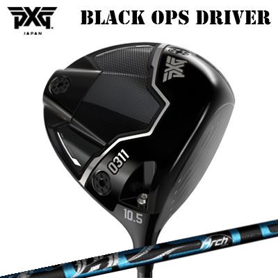 カスタムクラブ 2024年モデル PXG 0311 ブラック オプス ドライバー アーチゴルフ セレストPXG 0311 BLACK OPS DRIVER ArchGolf CELESTE