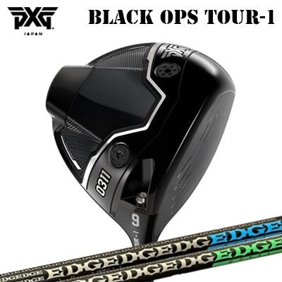 カスタムクラブ 2024年モデル PXG 0311 ブラック オプス ドライバー ツアー1 エッジワークス EG 620-MK/630-MKPXG 0311 BLACK OPS DRIVER TOUR-1EDGEWORKS EG 620-MK/630-MK