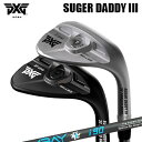 カスタムクラブ 2024年モデル PXG シュガーダディ III 0311 ウェッジ ファイアーエクスプレス スピリッツ アンバイアイアンPXG SUGAR D...