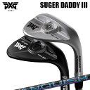 カスタムクラブ 2024年モデル PXG シュガーダディ III 0311 ウェッジ 三菱ケミカル バンキッシュ アイアンPXG SUGAR DADDY 3 0...