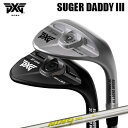 カスタムクラブ 2024年モデル PXG シュガーダディ III 0311 ウェッジ KS ナインPXG SUGAR DADDY 3 0311 WEDGE K’...