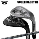カスタムクラブ 2024年モデル PXG シュガーダディ III 0311 ウェッジ ティーアールピーエックス アイアンPXG SUGAR DADDY 3 03...