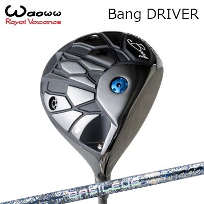 2024年モデル カスタムクラブ ワオ バン ドライバーBASILEUS AAA BLADE 2026WAOWW Bang DRIVER バシレウス トリプルエー ブレイド 2026 限定500本生産モデル