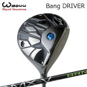 2024年モデル カスタムクラブ ワオ バン ドライバーFSP MX-V BRNWAOWW Bang DRIVER ミステリー FSP MX-V BRN