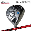 2024年モデル カスタムクラブ ワオ バン ドライバーKBS TDWAOWW Bang DRIVER KBS ツアードリブン