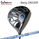 2024年モデル カスタムクラブ ワオ バン ドライバーLoop BubbleWeight SEWAOWW Bang DRIVER ループ バブルウェイト SE