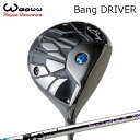 2024年モデル カスタムクラブ ワオ バン ドライバーS-TRIXX XWAOWW Bang DRIVER エストリックス エックス